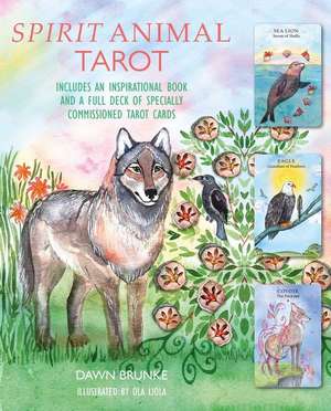 Spirit Animal Tarot: Includes an inspirational book and a full deck of specially commissioned tarot cards de Dawn Brunke