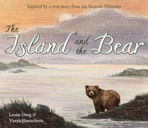 The Island and the Bear de Louise Greig