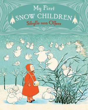 My First Snow Children de Sibylle von Olfers