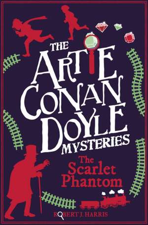 Artie Conan Doyle and the Scarlet Phantom de Robert J. Harris