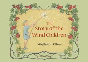 The Story of the Wind Children de Sibylle von Olfers