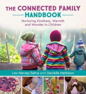 The Connected Family Handbook de Lou Harvey-Zahra