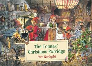 The Tomtes' Christmas Porridge de Sven Nordqvist