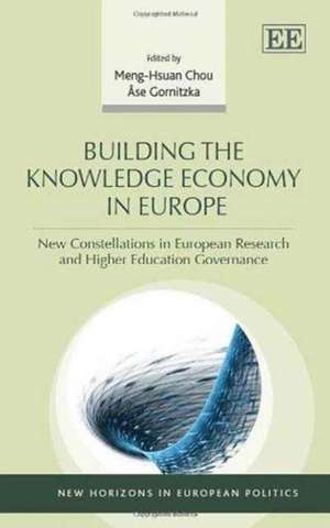 Building the Knowledge Economy in Europe – New Constellations in European Research and Higher Education Governance de Meng–hsuan Chou