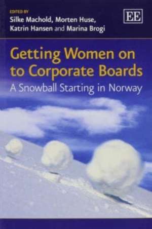 Getting Women on to Corporate Boards – A Snowball Starting in Norway de Silke Machold