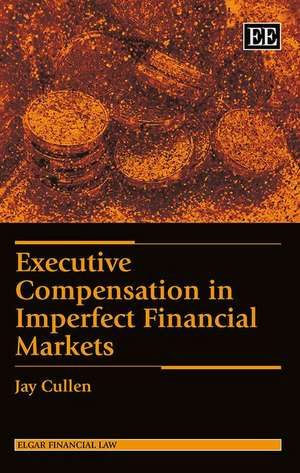 Executive Compensation in Imperfect Financial Markets de Jay Cullen