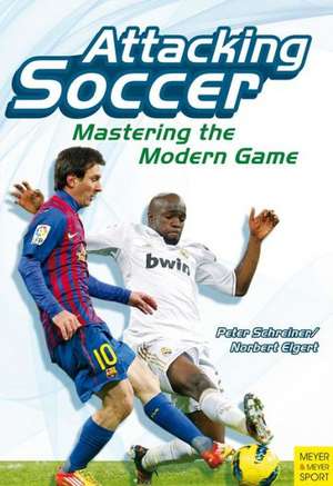 Attacking Soccer de Peter Schreiner