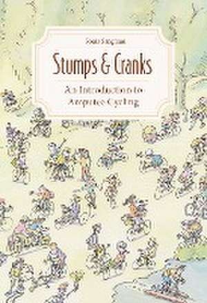 Stumps and Cranks de Sonia Sanghani