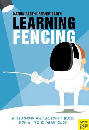 Learning Fencing de Katrin Barth