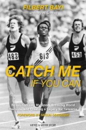 Bayi, F: Catch Me If You Can de Myles Schrag