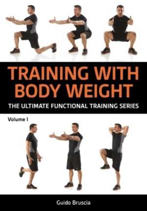 Training with Bodyweight for Strength and Mobility de Guido Bruscia