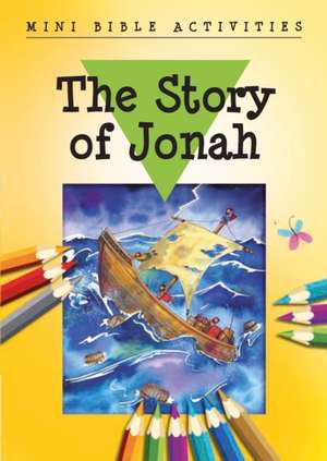 Mini Bible Activities: The Story of Jonah de Bethan James