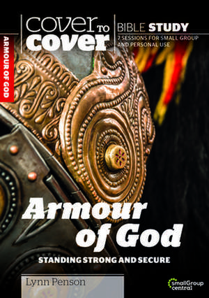 The Armour of God: Standing Strong and Secure de Lynn Penson