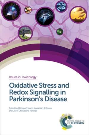 Oxidative Stress and Redox Signalling in Parkinson's Disease: Faraday Discussion 182 de Hastings, Teresa