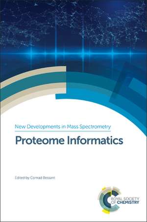 Proteome Informatics de Conrad Bessant