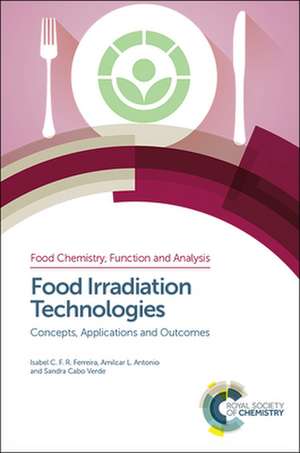 Food Irradiation Technologies de Isabel C F R Ferreira