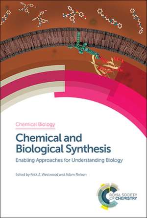 Chemical and Biological Synthesis de Nick J Westwood