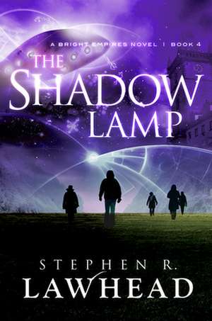 The Shadow Lamp de Stephen R. Lawhead