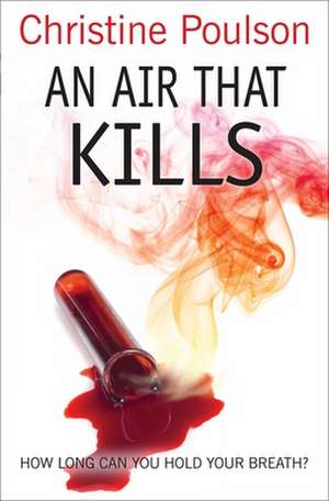 An Air That Kills – How long can you hold your breath? de Christine Poulson