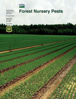 Forest Nursery Pests (Agriculture Handbook No. 680) de Michelle M. Cram