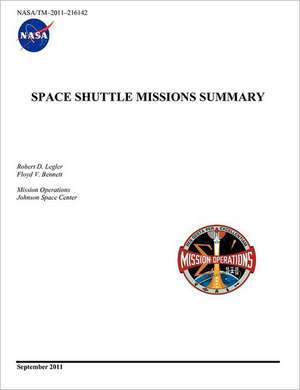 Space Shuttle Missions Summary (NASA/TM-2011-216142) de Mission Operations Johnson Space Center