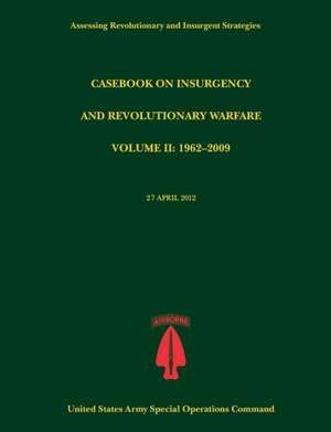 Casebook on Insurgency and Revolutionary Warfare, Volume II de Paul J. Tompkins