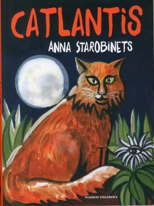 Catlantis de Anna Starobinets