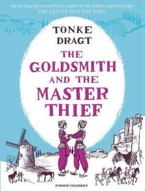 The Goldsmith and the Master Thief de Tonke Dragt