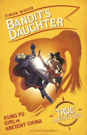 Bandit's Daughter de Simon Mason