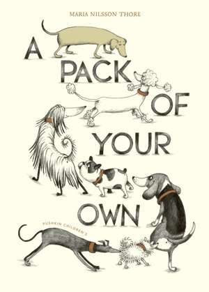 A Pack of Your Own de Maria Nilsson Thore