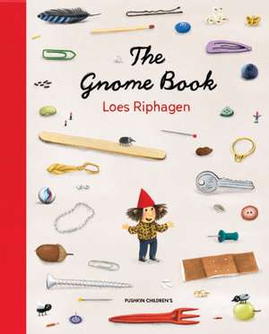 The Gnome Book de Loes Riphagen