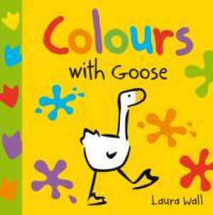 Learn With Goose: Colours de Laura Wall