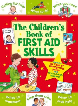 The Children's Book of First Aid Skills de Sophie Giles