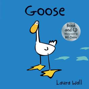 Goose (book&CD) de Laura Wall