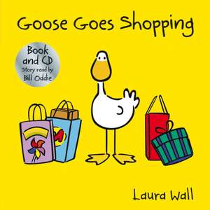 Goose Goes Shopping (book&CD) de Laura Wall