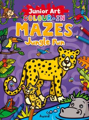 Colour-In Mazes Jungle Fun de Simon Chadwick