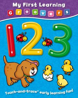 My First Learning Groovers: 123 de Sophie Giles