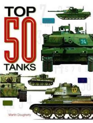 Top 50 Tanks de Martin J Dougherty