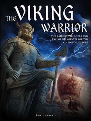 The Viking Warrior de Ben Hubbard