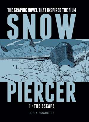 Snowpiercer 1: The Escape de Jacques Lob