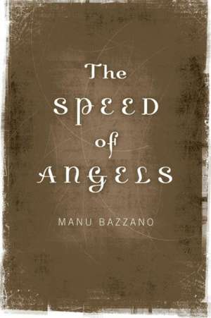 Speed of Angels, The de Manu Bazzano