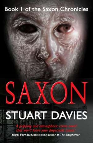 Saxon – Book 1 of the Saxon Chronicles de Stuart Davies