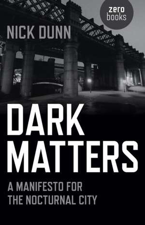 Dark Matters de Nick Dunn