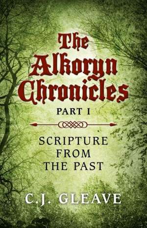 The Alkoryn Chronicles de C J Gleave