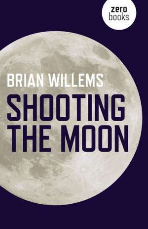 Shooting the Moon de Brian Willems