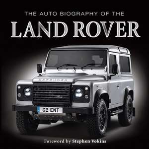 The Auto Biography of the Land Rover de Jon Stroud