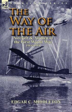 The Way of the Air de Edgar C. Middleton