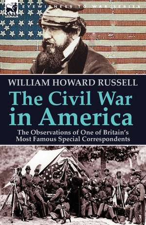 The Civil War in America de William Howard Russell