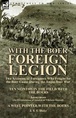 With the Boer Foreign Legion de J. y. F. Blake