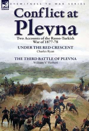 Conflict at Plevna de Charles Ryan